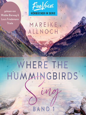 cover image of Where the Hummingbirds Sing--Lake-Louise-Reihe, Band 1 (ungekürzt)